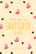 Shattered Glass #4