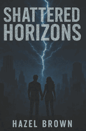 Shattered Horizons