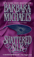 Shattered Silk - Michaels, Barbara