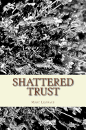 Shattered Trust: A Mystery Novel by