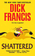 Shattered - Francis, Dick