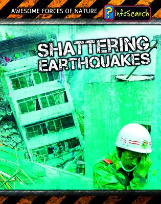 Shattering Earthquakes - Spilsbury, Louise, and Spilsbury, Richard