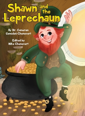 Shawn and the Leprechaun - Gonzales-Chenevert, Cameron, and Chenevert, Mike