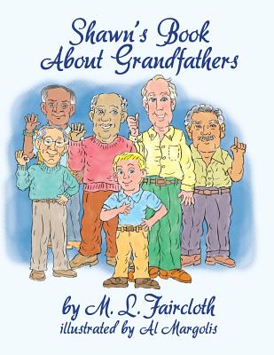 Shawn's Book about Grandfathers - Faircloth, M L