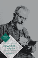 Shaw's Ibsen: A Re-Appraisal