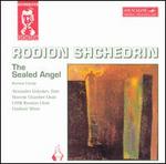 Shchedrin: The Sealed Angel