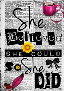 She Believed She Could So She Did - A Journal (College Rule): College Rule Edition 2017