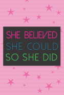 She Believed She Could So She Did