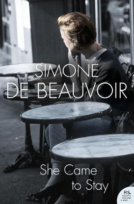 She Came to Stay - Beauvoir, Simone de