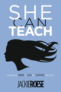 She Can Teach: Empowering Women to Teach the Scriptures Effectively