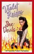 She-Devils: 18 Fiendish Fetish Fantasies