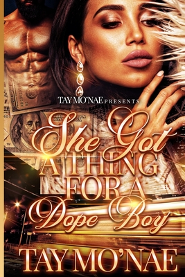 She Got A Thing For A Dope Boy - Mo'nae, Tay