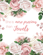 She is more Precious than Jewels (Proverbs 3: 15): Devotional PLANNER - 100 Scriptures for 100 days of Inspiration