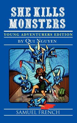 She Kills Monsters: Young Adventurers Edition - Nguyen, Qui