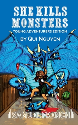 She Kills Monsters: Young Adventurers Edition - Nguyen, Qui