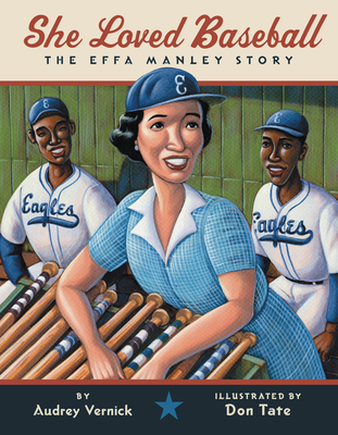 She Loved Baseball: The Effa Manley Story - Vernick, Audrey
