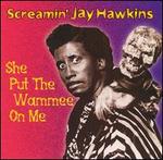 She Put the Wammee on Me - Screamin' Jay Hawkins