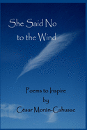 She Said No To The Wind