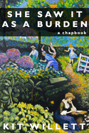 She Saw It as a Burden: a chapbook