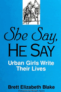 She Say, He Say: Urban Girls Write Their Lives