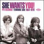 She Wants You! Pye Records' Feminine Side 1964-1970