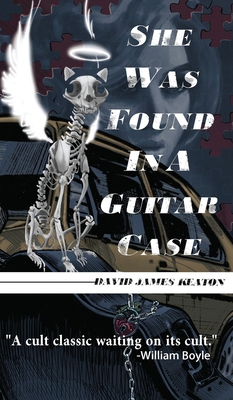 She Was Found in a Guitar Case - Keaton, David James