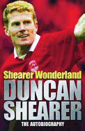 Shearer Wonderland: The Autobiography