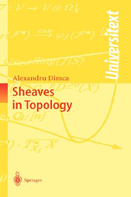 Sheaves in Topology - Dimca, Alexandru