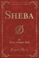 Sheba (Classic Reprint)