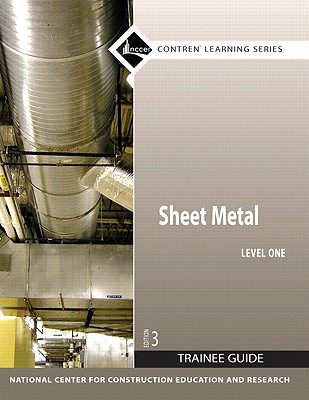 Sheet Metal Trainee Guide, Level 1 - Nccer