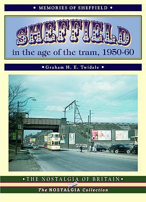 Sheffield in the Age of the Tram - Twidale, Graham H.E.