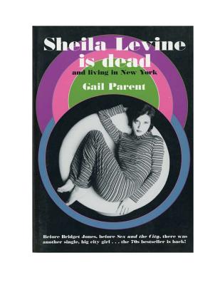 Sheila Levine Is Dead and Living in New York - Parent, Gail