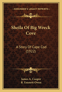 Sheila of Big Wreck Cove: A Story of Cape Cod (1922)