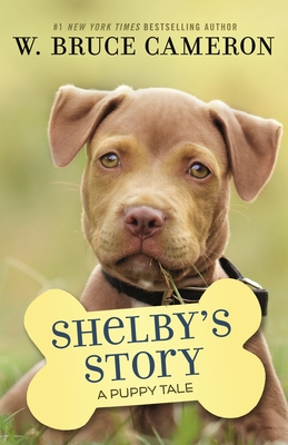 Shelby's Story: A Puppy Tale - Cameron, W Bruce