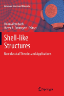 Shell-Like Structures: Non-Classical Theories and Applications