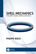 Shell Mechanics: Theory and Applications