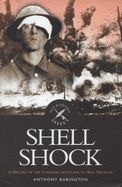 Shell Shock: a History of the Changing Attitudes to War Neurosis