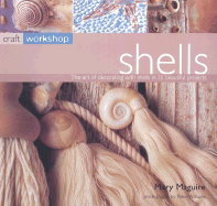 Shells: The Art of Decorating with Shells in 25 Beautiful Projects