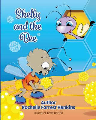 Shelly and the Bee - Forrest Hankins, Rochelle