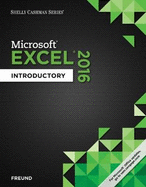 Shelly Cashman Series® Microsoft® Office 365 & Excel 2016: Introductory