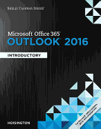 Shelly Cashman Series? Microsoft? Office 365 & Outlook 2016: Introductory