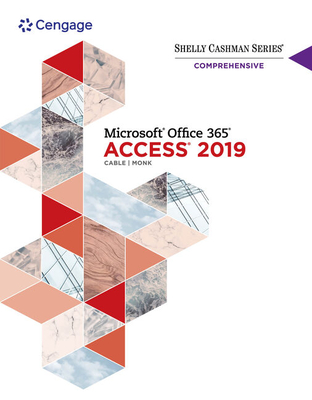 Shelly Cashman Series Microsoft Office 365 & Access2019 Comprehensive - Cable, Sandra, and Monk, Ellen