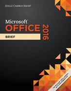 Shelly Cashman Series (R) Microsoft (R) Office 365 & Office 2016: Brief, Spiral bound Version