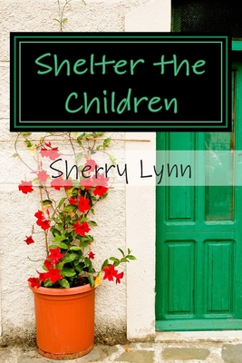 Shelter the Children - Lynn, Sherry