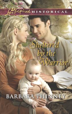 Sheltered by the Warrior - Phinney, Barbara