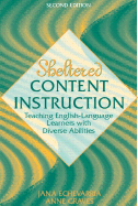 Sheltered Content Instruction: Teaching English-Language Learners with Diverse Abilities