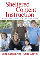 Sheltered Content Instruction: Teaching English Language Learners with Diverse Abilities