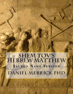 Shem Tov's Hebrew Matthew: Sacred Name Version