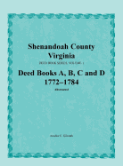 Shenandoah County, Virginia, Deed Book Series, Volume 1, Deed Books A, B, C, D 1772-1784