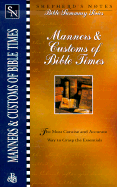 Shepherd's Notes - Manners and Customs of Bible Times - Enns, Paul P, and Shepherd, David R (Foreword by)